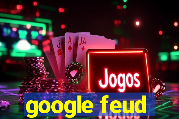 google feud